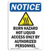 Signmission OSHA Notice Sign, 10" H, 7" W, Rigid Plastic, Burn Hazard Hot Liquid Sign With Symbol, Portrait OS-NS-P-710-V-10406